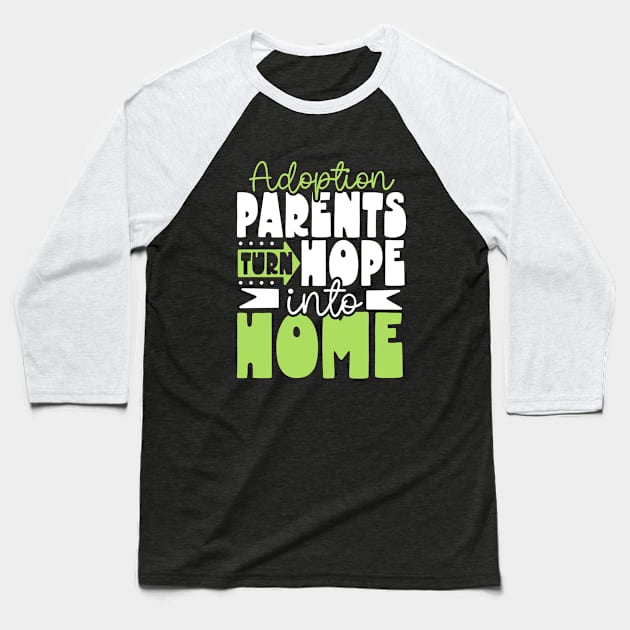 Hope becomes home - adoption parents Baseball T-Shirt by Modern Medieval Design